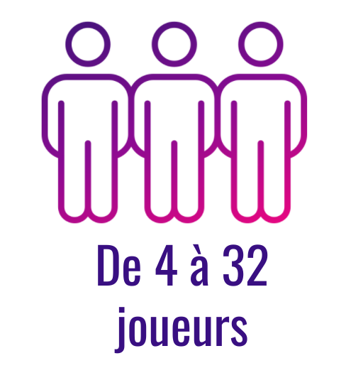 De 4 à 32 joueurs
